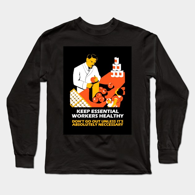 Keep Essential Workers Healthy Long Sleeve T-Shirt by alexp01